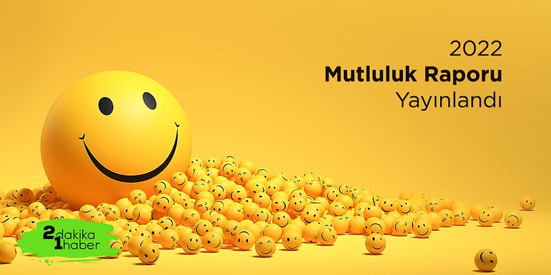 Mutlu muyuz?