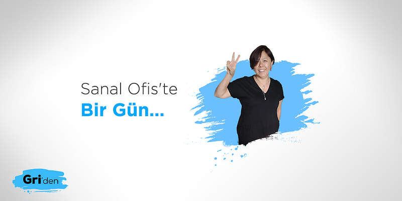 Sanal Ofis: Güliz Canbaz