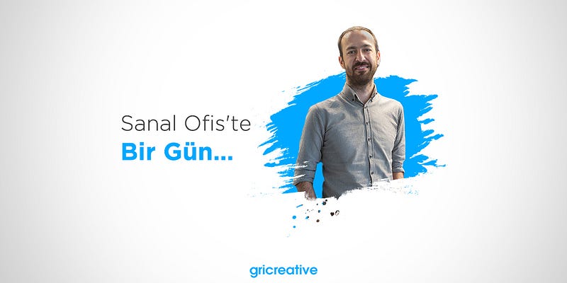 Sanal Ofis’te Bir Gün: Ahmet Olgun