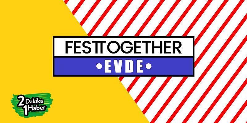 Festtogether ile Sürdürülebilir Festival Evlerde