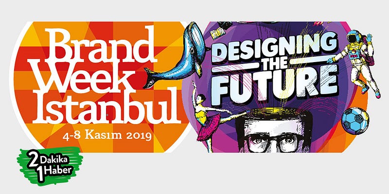 Brand Week İstanbul 2019 Başlıyor!
