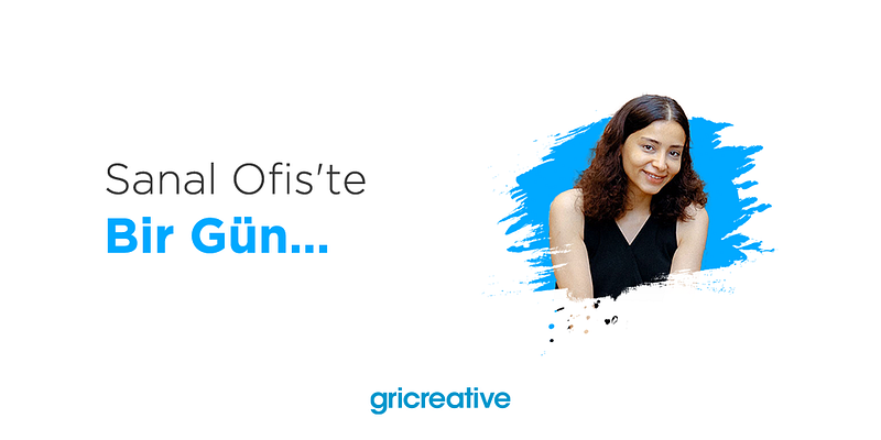 Sanal Ofis’te Bir Gün: Aysel Eryılmaz