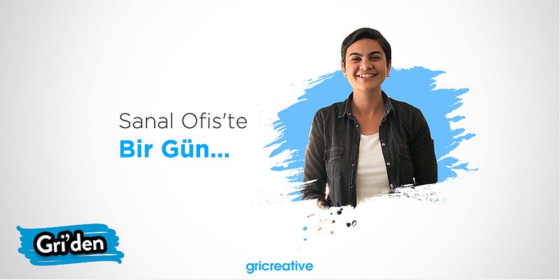 Sanal Ofis’te Bir Gün: Meltem Alamaslı